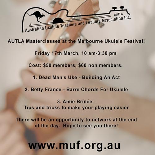 AUSTRALIAN UKULELE TEACHERS & LEADERS ASSOCIATION MASTERCLASSES