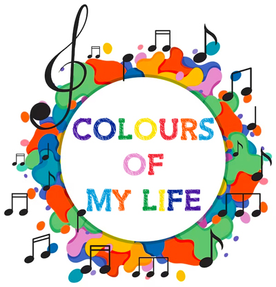 COLOURS OF MY LIFE