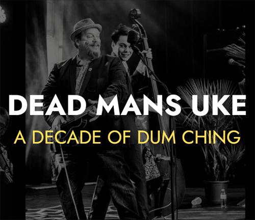 DEAD MAN'S UKE WORKSHOP & PERFORMANCE EVENING