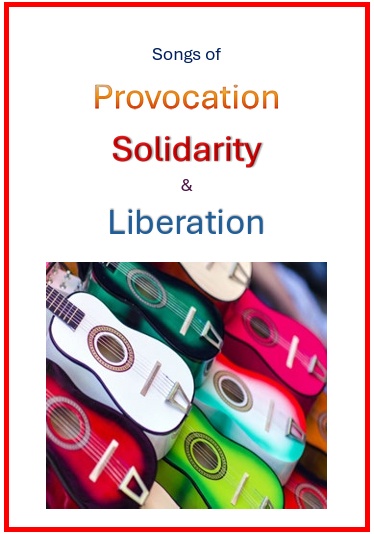 SONGS OF PROVOCATION, SOLIDARITY & LIBERATION 