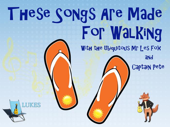 THESE SONGS ARE MADE FOR WALKING