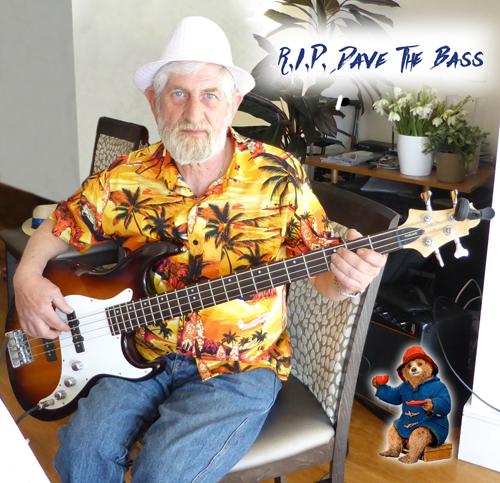 R.I.P. Dave Paddington our Bass Man