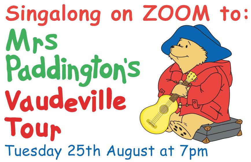 ZOOM Singalong to Mrs Paddington's Vaudeville Tour