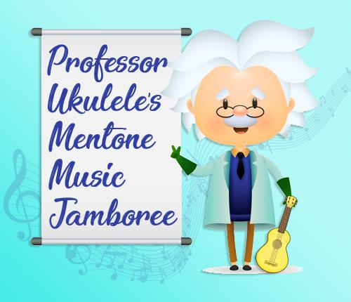 PROFESSOR UKULELE'S MENTONE MUSIC JAMBOREE